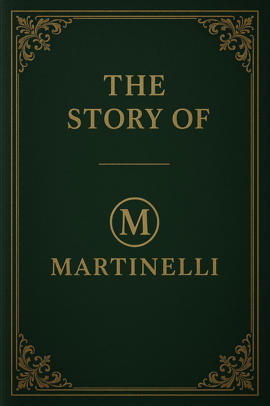 Die Geschichte von Martinelli – Vom Stil zur Legende